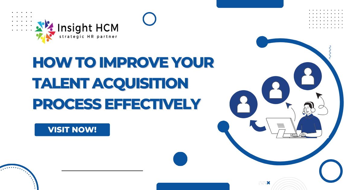 How to Improve Your Talent Acquisition Process Effectively