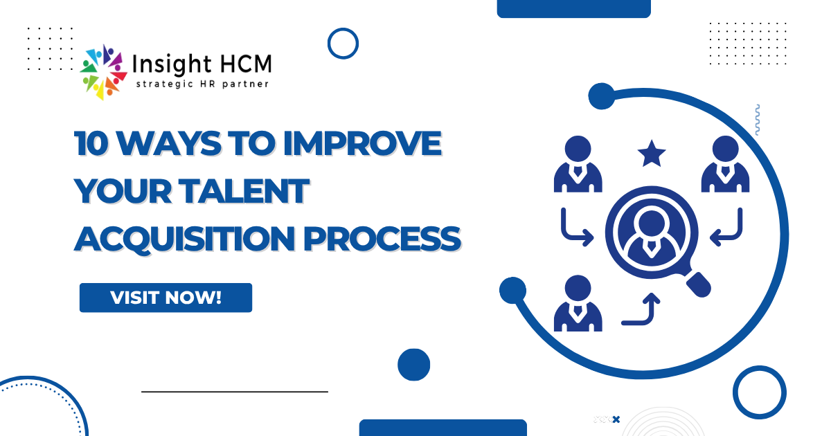 10 Ways to Improve Your Talent Acquisition Process