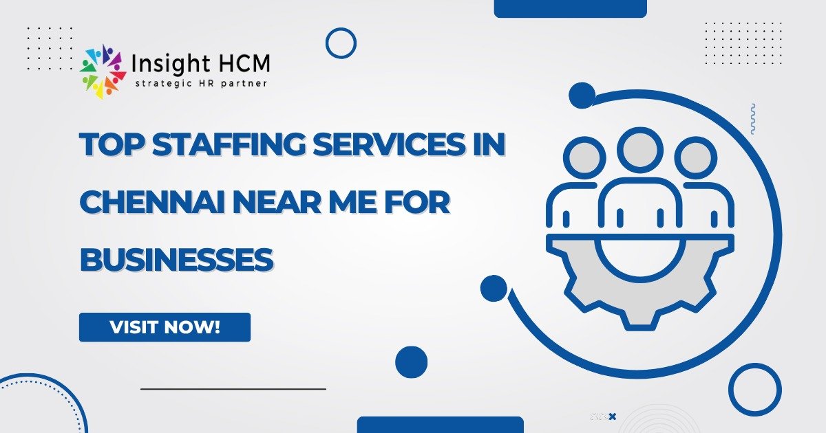 Top Staffing Services in Chennai Near Me for Businesses