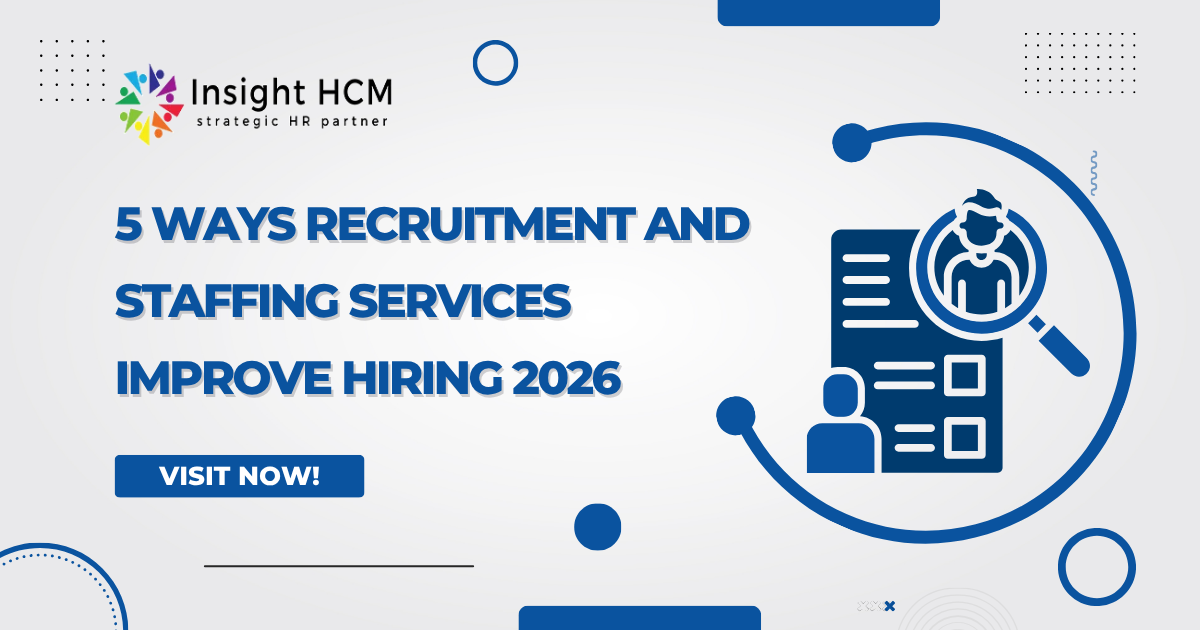 5 Ways Recruitment and Staffing Services Improve Hiring 2026