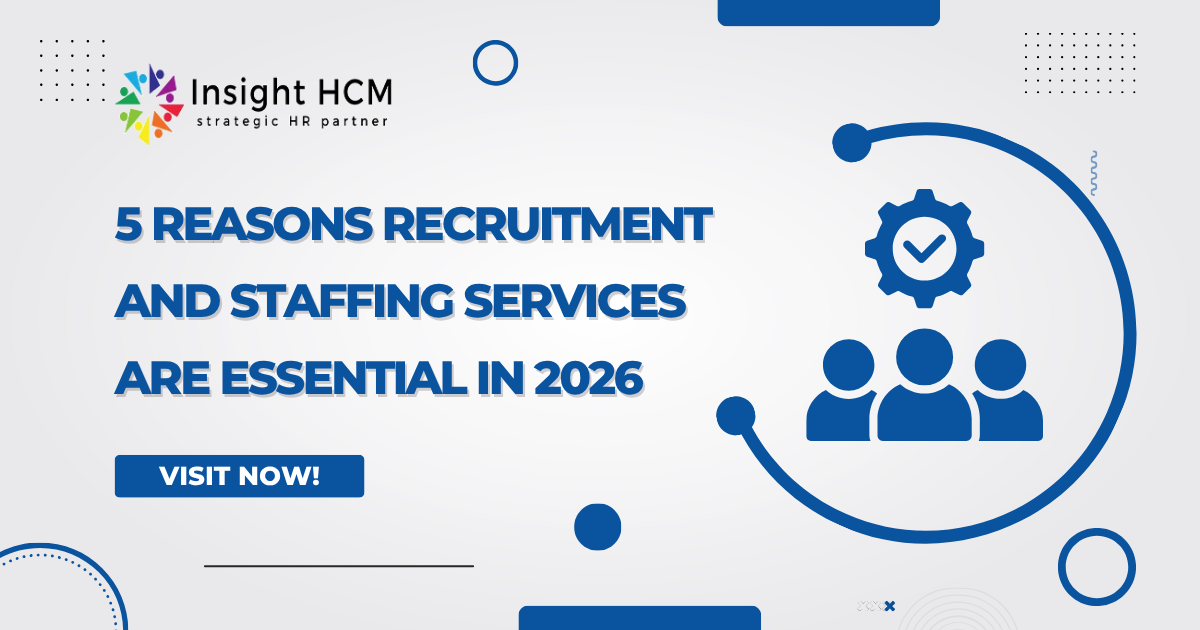 5 Reasons Recruitment and Staffing Services Are Essential in 2026