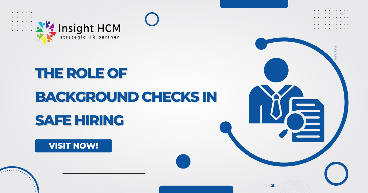 The Role of Background Checks in Safe Hiring