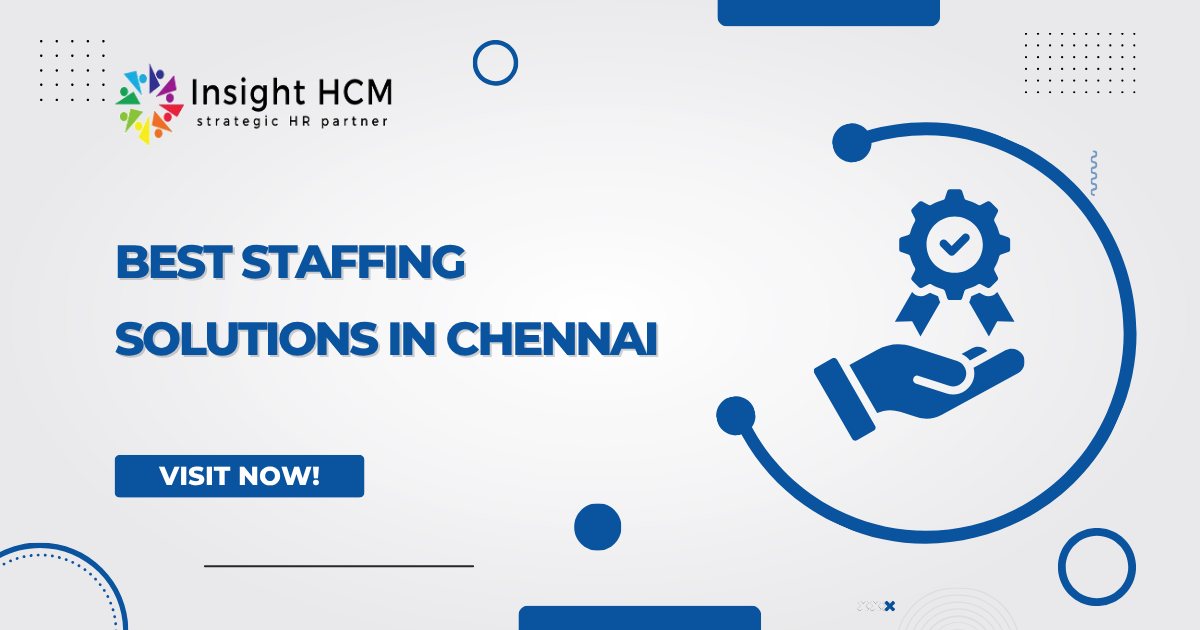 Staffing Agency in Chennai | Best Staffing Solutions by Insight HCM