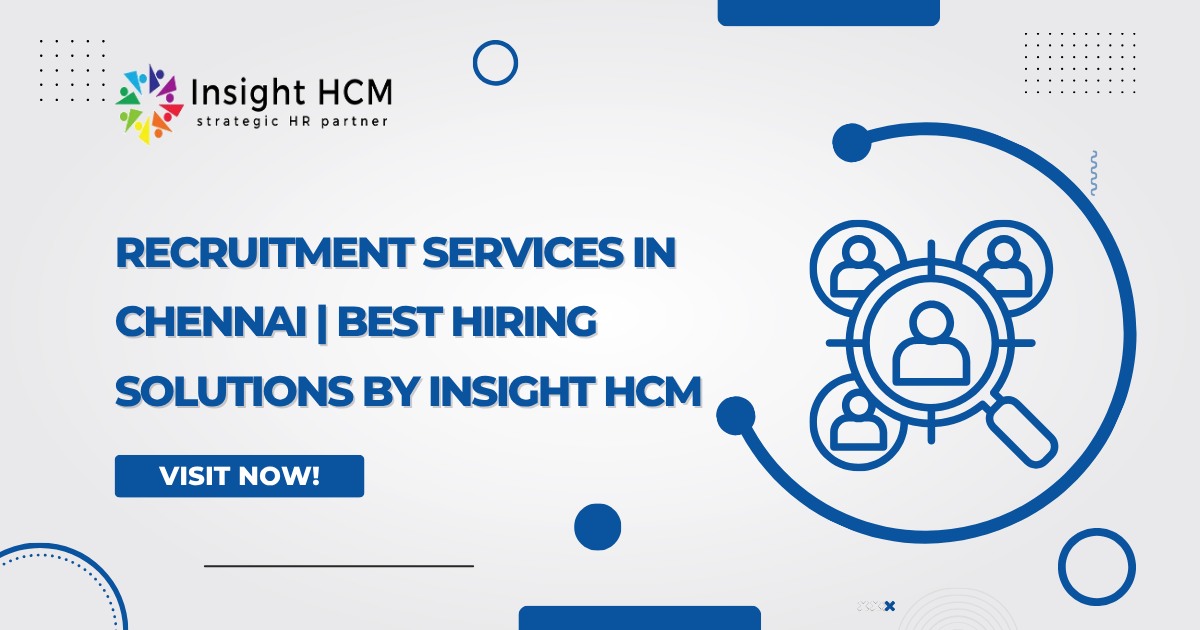 Recruitment Services in Chennai | Best Hiring Solutions by Insight HCM