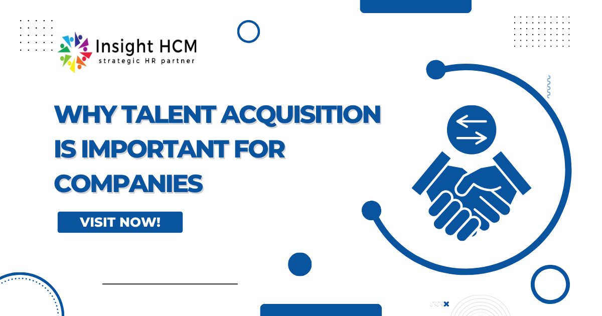 Why Talent Acquisition Is Important for Companies