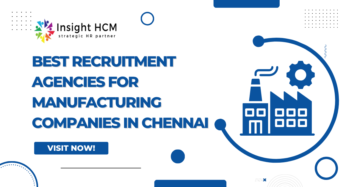 Best Recruitment Agencies for Manufacturing Companies in Chennai