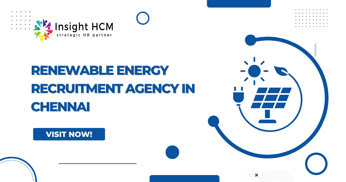 Renewable Energy Recruitment Agency in Chennai | Insight HCM