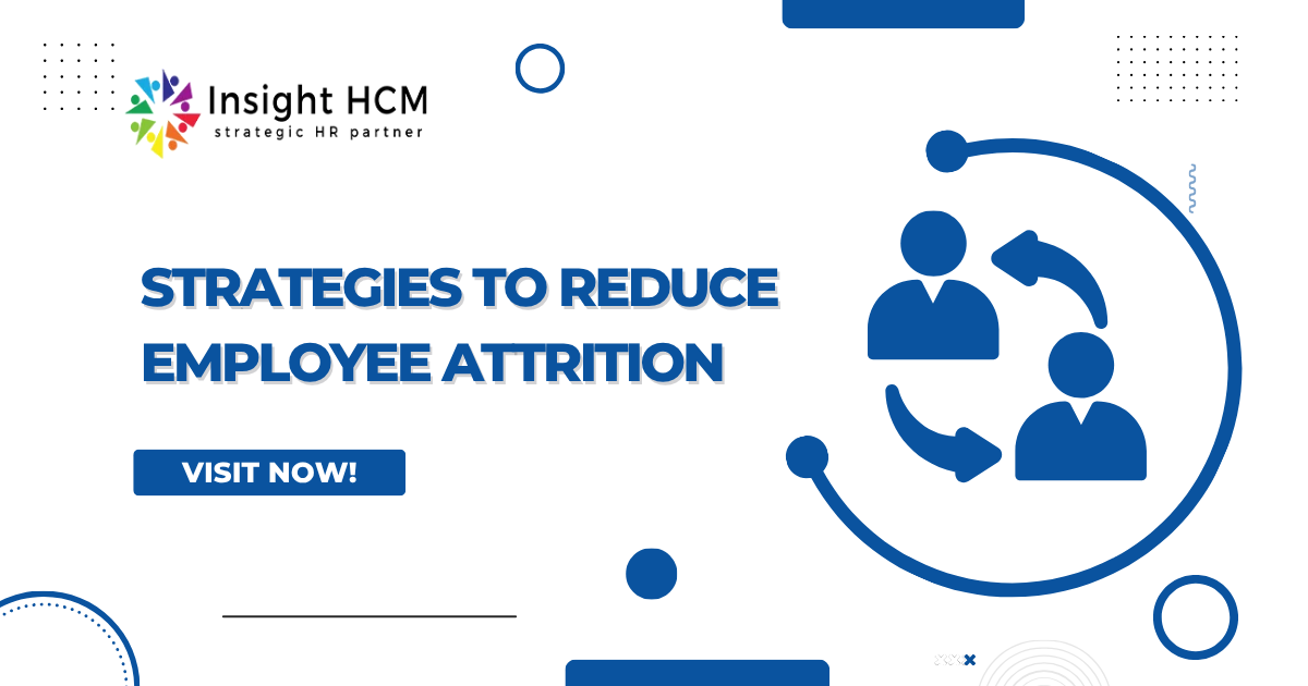 Strategies to Reduce Employee Attrition: Proven Strategies for a Stronger Workforce