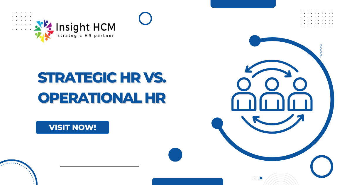 Strategic HR vs. Operational HR: Key Differences Explained