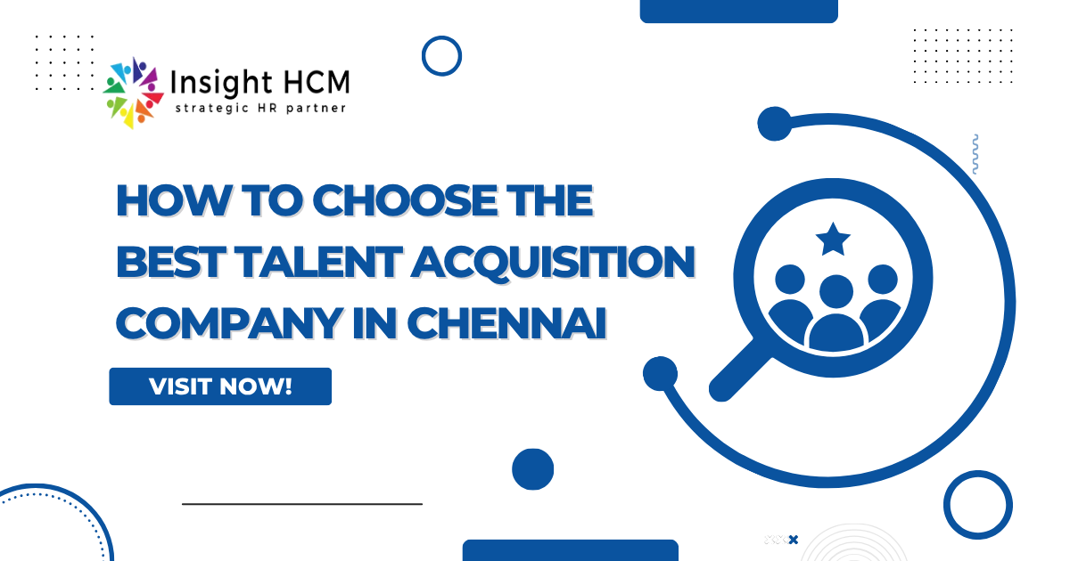 How to Choose the Best Talent Acquisition Company in Chennai